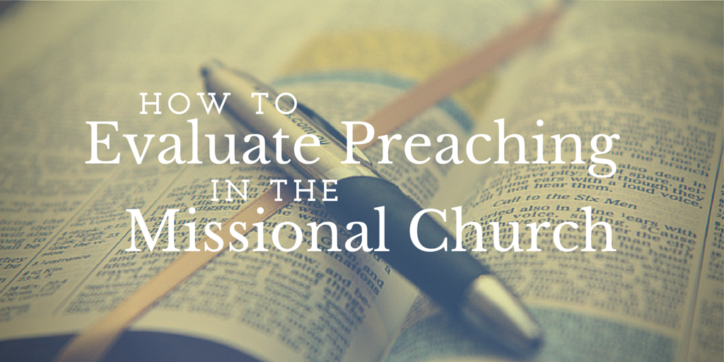 How to Evaluate Preaching in the Missional Church