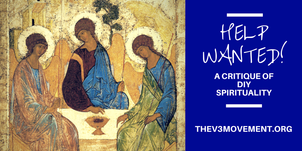 Help Wanted! A Critique of DIY Spirituality
