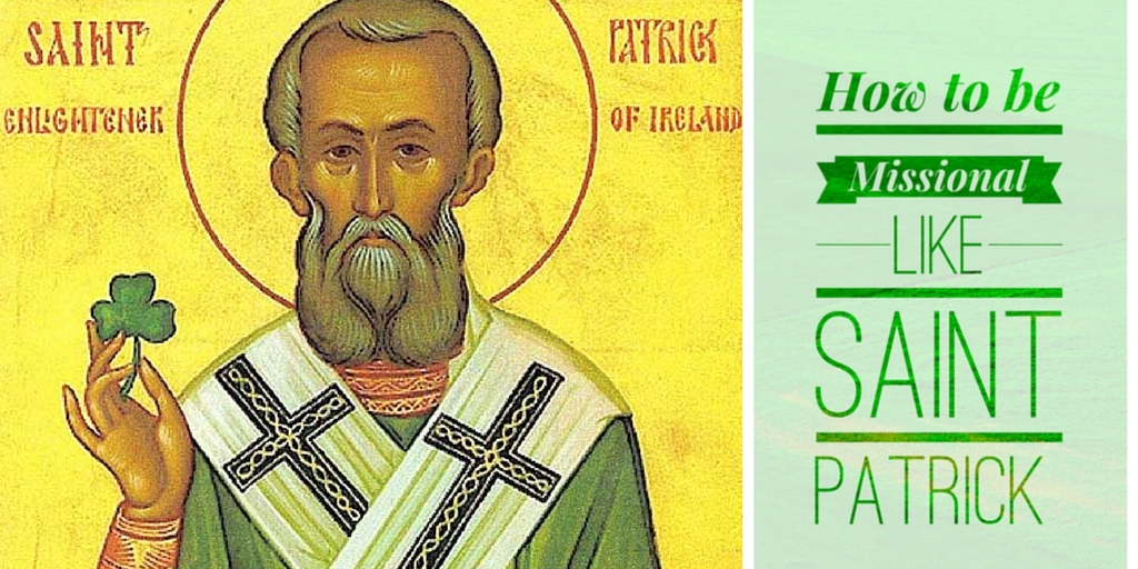 How to Be Missional Like St. Patrick