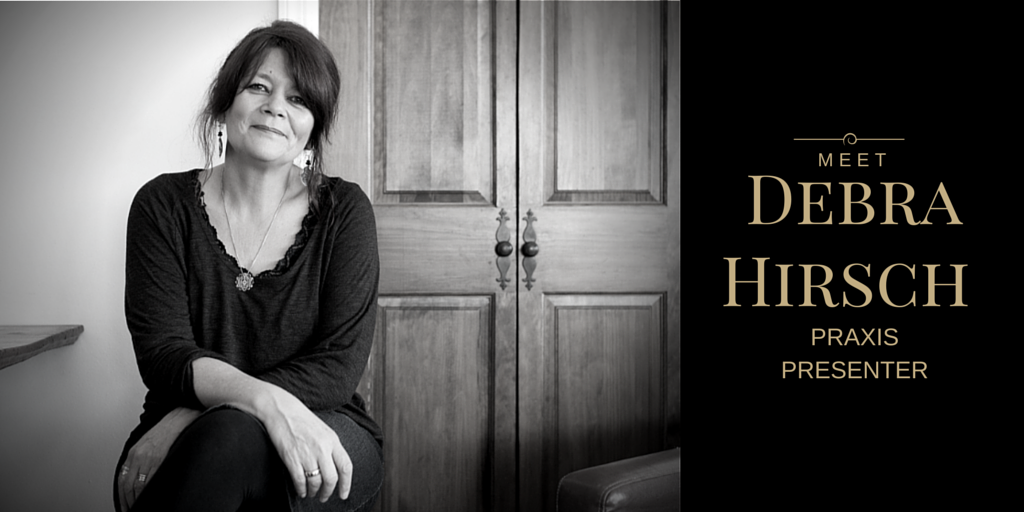 Meet Praxis Presenter Debra Hirsch
