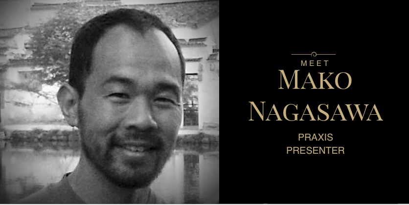 Meet Praxis Presenter Mako Nagasawa