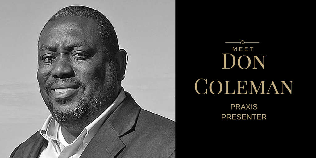 Meet Praxis Presenter Don Coleman