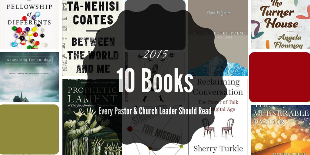 Ten Books from 2015 Every Pastor and Church Leader Should Read