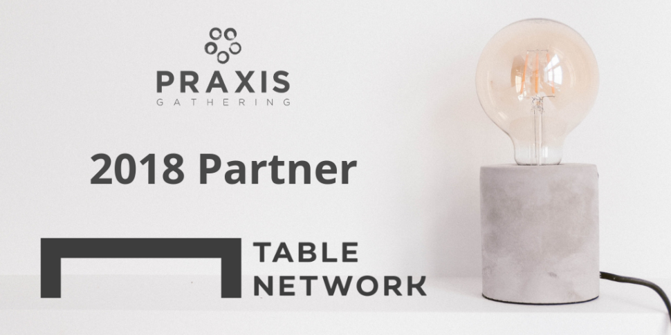 Praxis to Partner with Table Network Partner