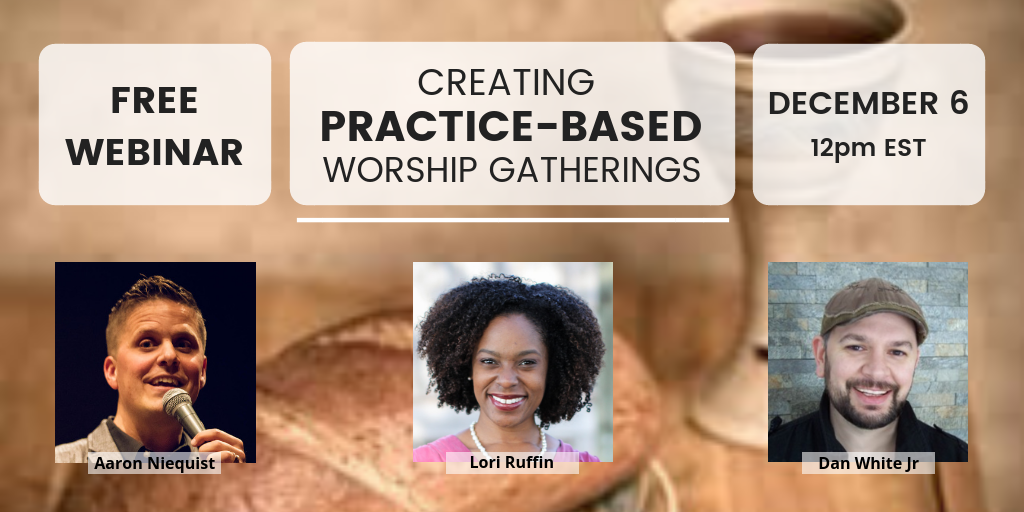 Creating Practice-Based Worship Gatherings