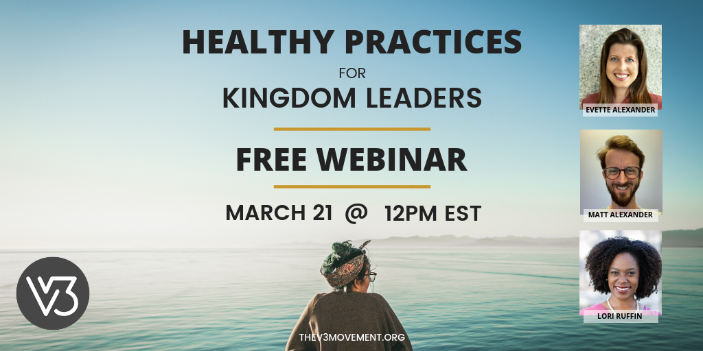 Healthy Practices for Kingdom Leaders