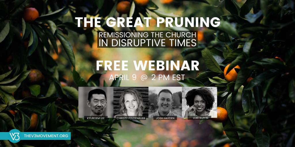 The Great Pruning: Remissioning the Church in Disruptive Times