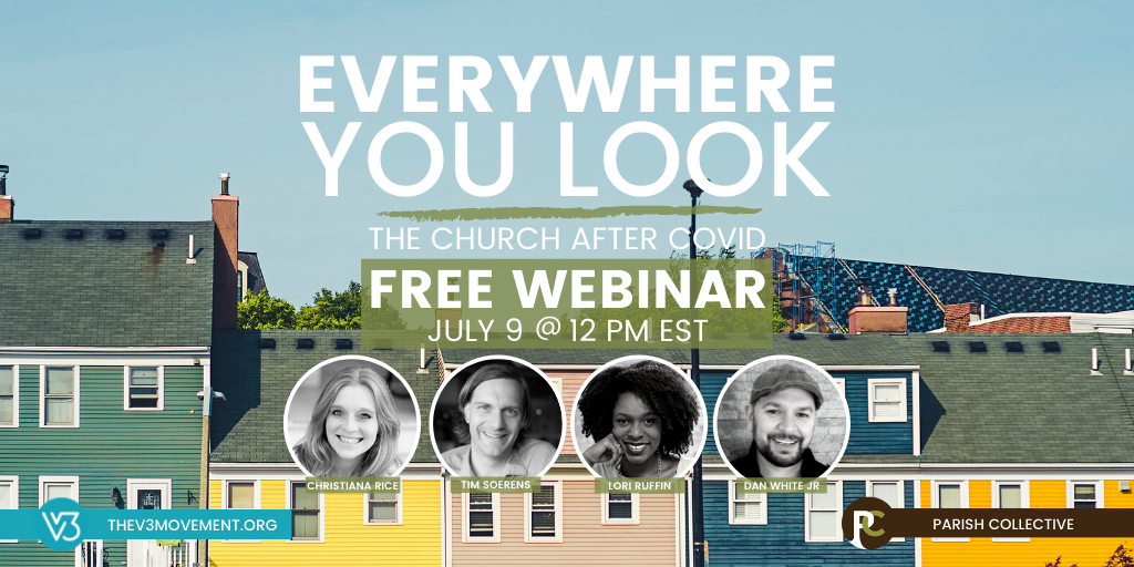 Everywhere You Look: The Church After COVID