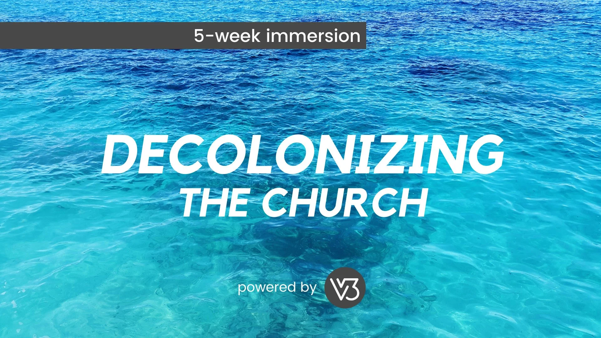 Decolonizing the Church Immersion