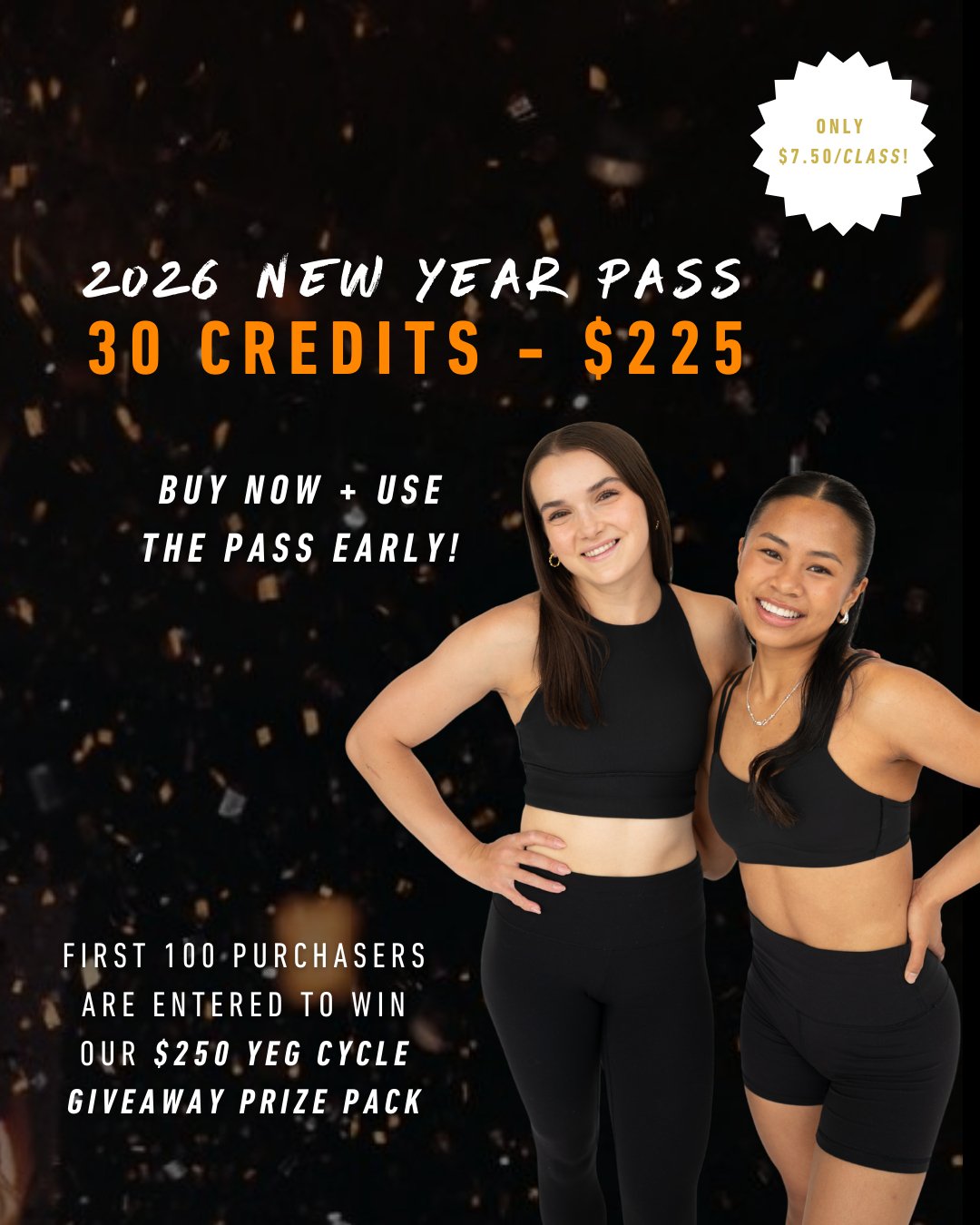 Ready for 2026 ✨ Start your New Year goals early! 

Purchase the 2026 New Year Pass:
⭐️ 30 Class Credits for $225 ($7.50/class) - Use all credits before February 14th
📅 Pass Sale is from Dec 30th - Jan 6th (Buy now + use the pass early!)
🚲 Use cred
