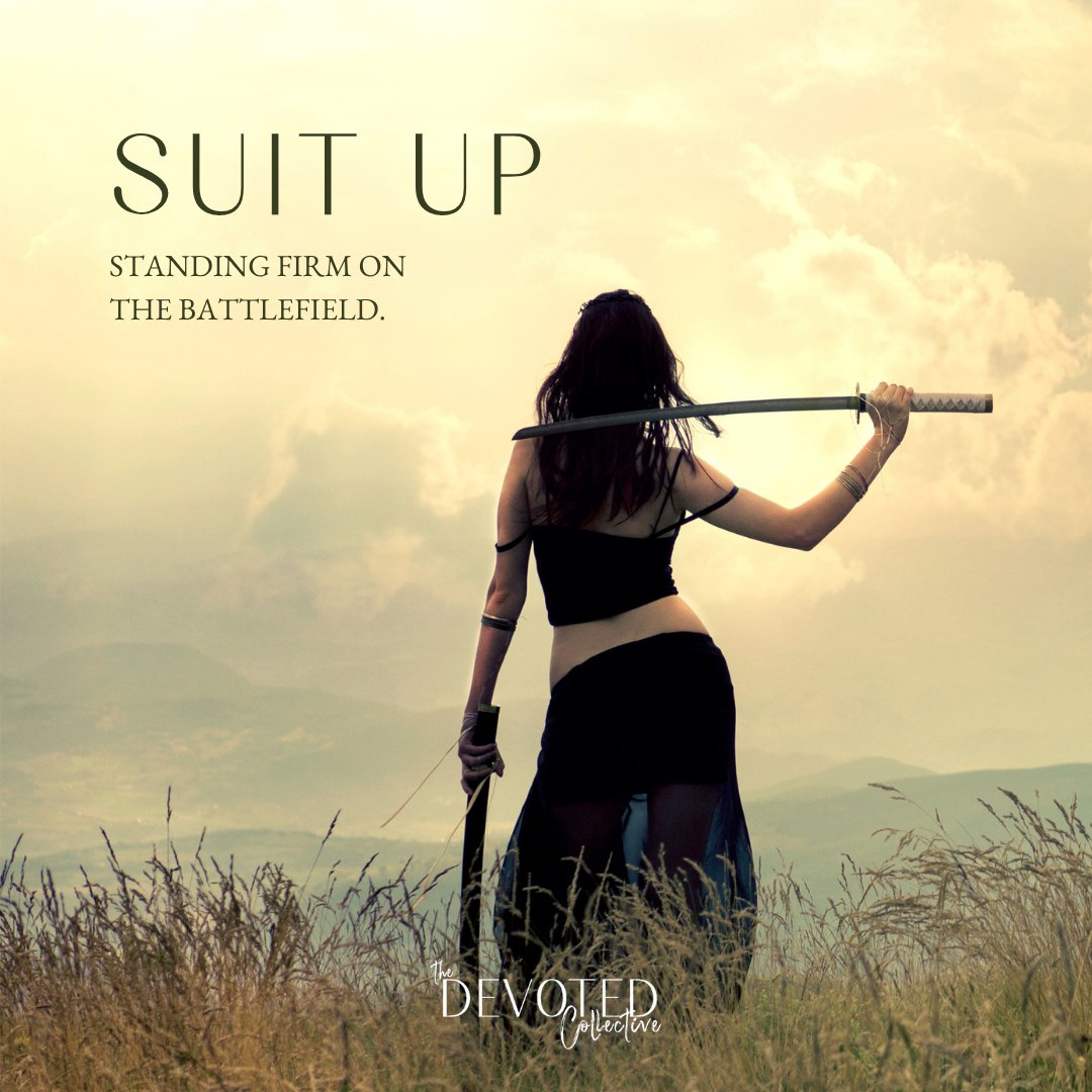 Suit Up | Standing Firm on the Battlefield