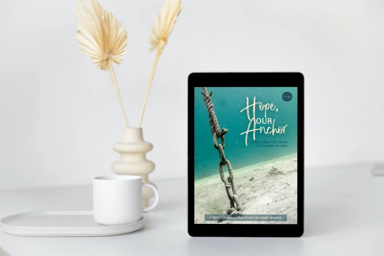 Hope Our Anchor | Discovering the Truth that Holds Us Firm