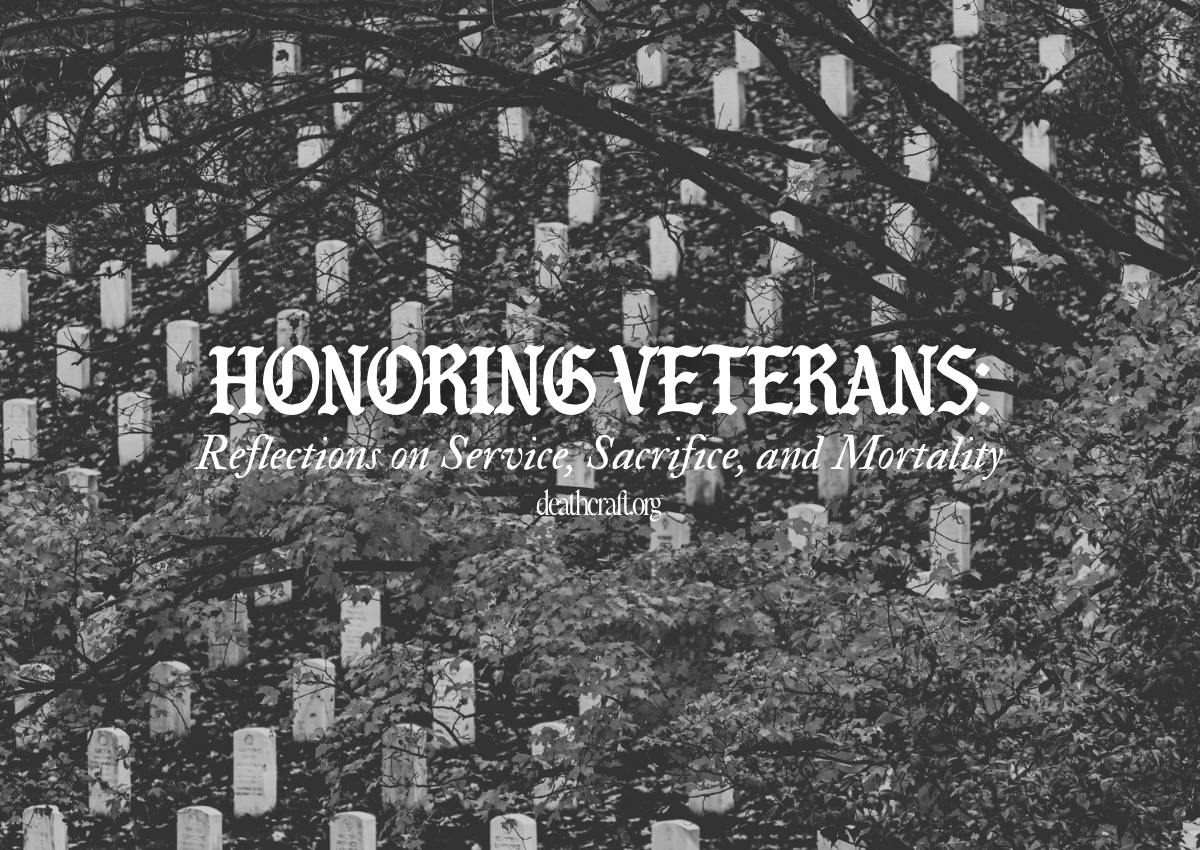 Honoring Veterans: Reflections on Service, Sacrifice, and Mortality