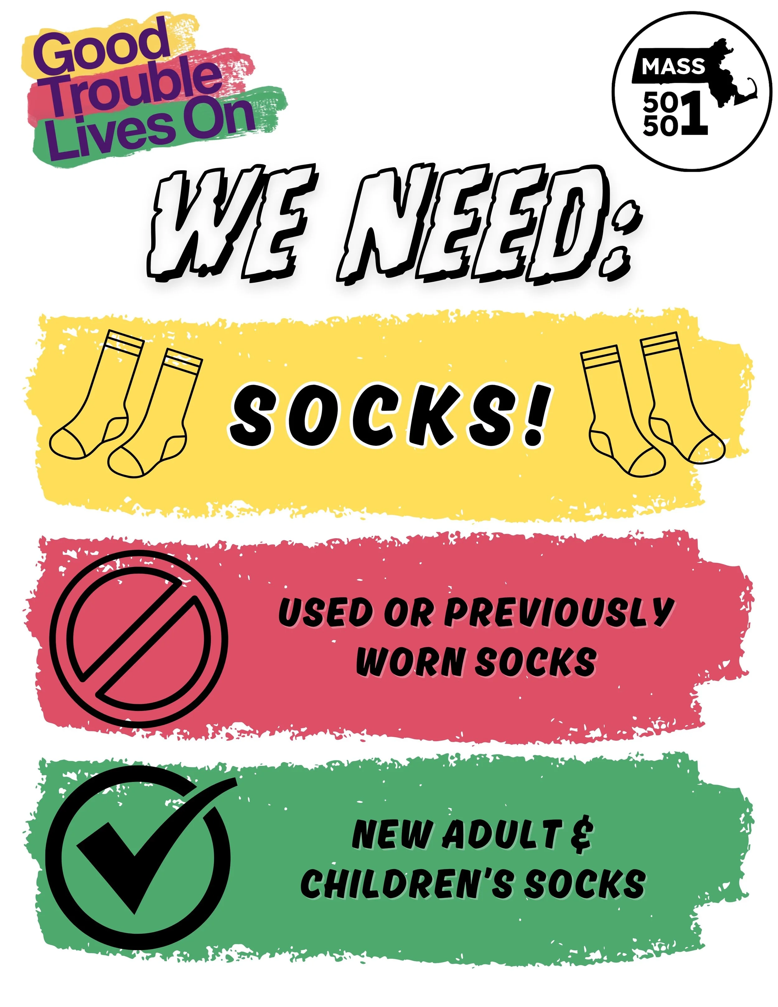 We need socks! Please donate new adult and children’s socks. Please don’t donate used or previously worn socks.