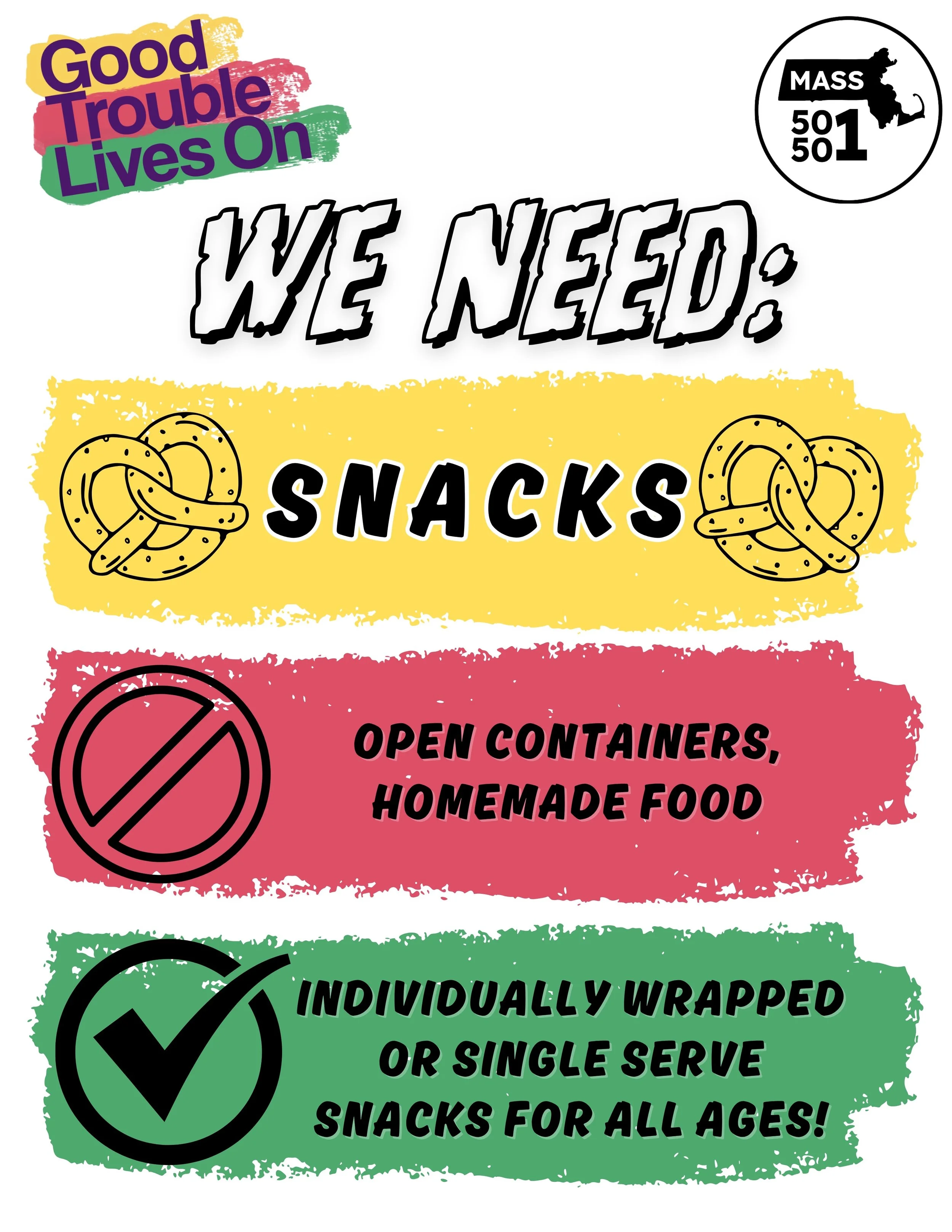We Need Snacks! Please donate individually wrapped or single serve snacks for all ages. Please don’t donate open containers or homemade food