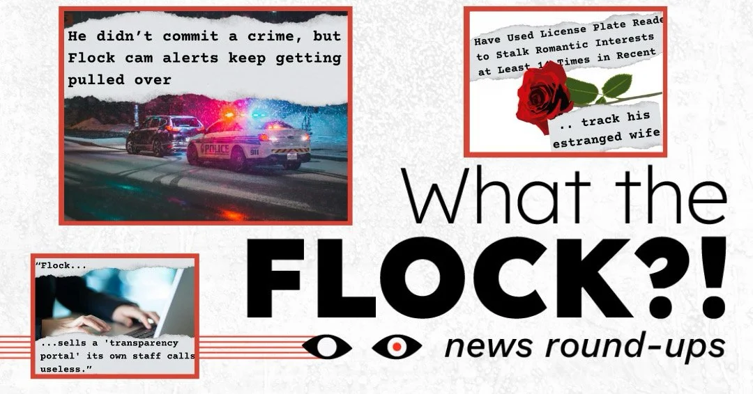 What the Flock?! News round-ups. "He didn't commit a crime, but Flock cam alerts keep getting pulled over"