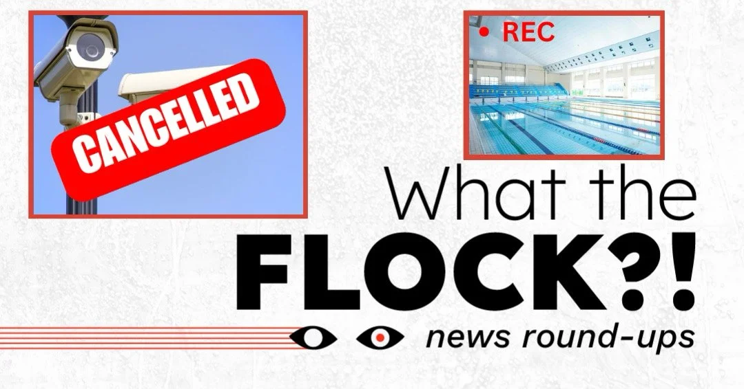flyer saying “What the Flock?! News round-ups” next to drawings of two eyes and beneath two photos, one of a license-plate camera overlaid with text saying “Cancelled” and one of an indoor swimming pool with a red dot and a label saying “Rec”.