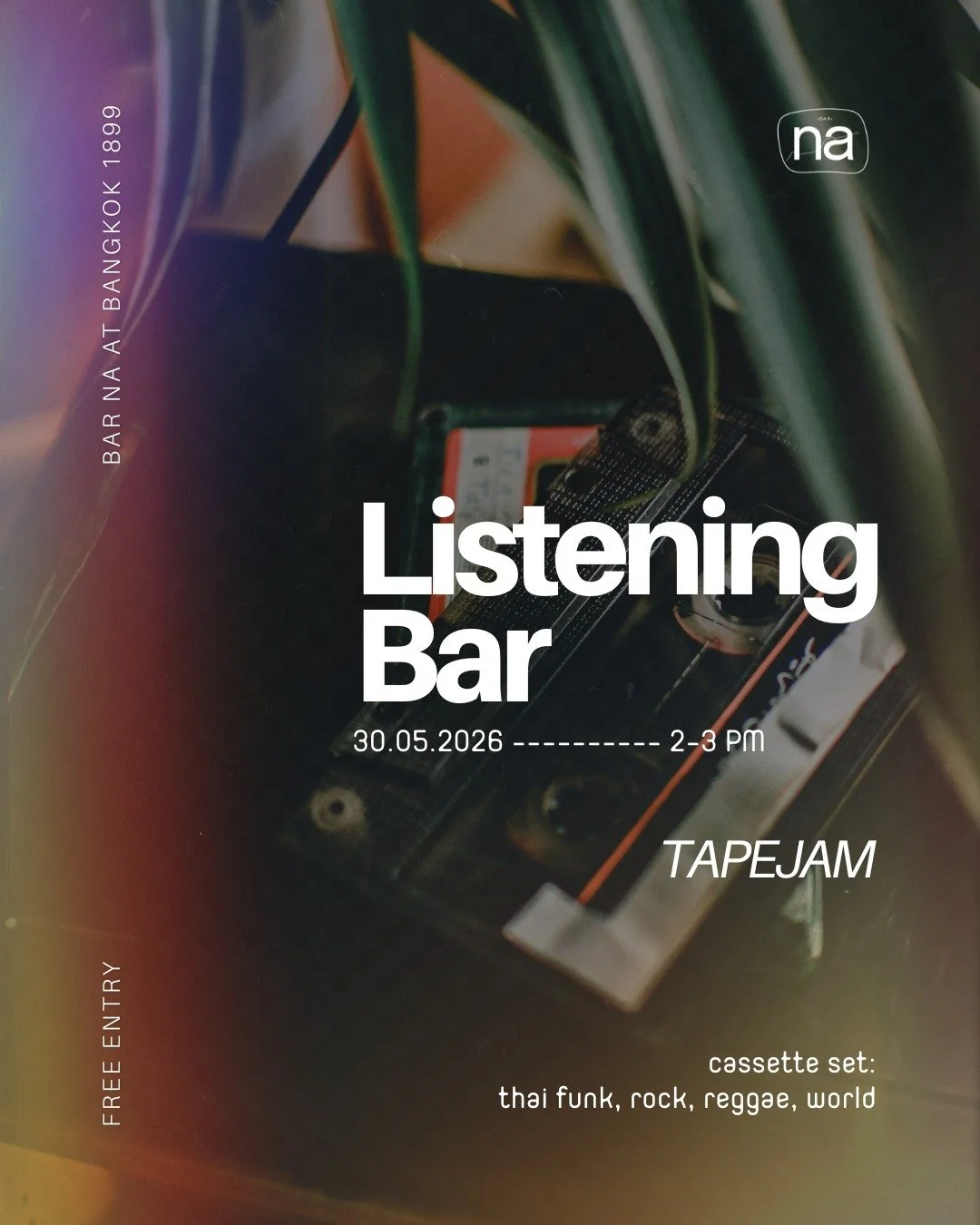 Bar Na - Listening Bar is back for the second session of 2026

30.05 &mdash; TapeJam
@tooman_tj

A local legend and one of Thailand's very few selectors keeping cassette culture alive. TapeJam brings his personal tape collection and takes us somewher