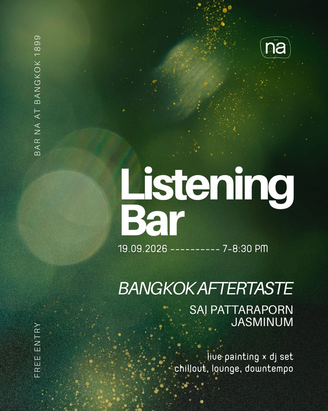 Bar Na - Listening Bar&rsquo;s September session: Live Painting &times; DJ Set

19.09 &mdash; BANGKOK AFTERTASTE: SAI PATTARAPORN x JASMINUM
@sawasdeesai @j.asminum

A slow encounter with Bangkok through relaxing sounds and the movement of color. A c