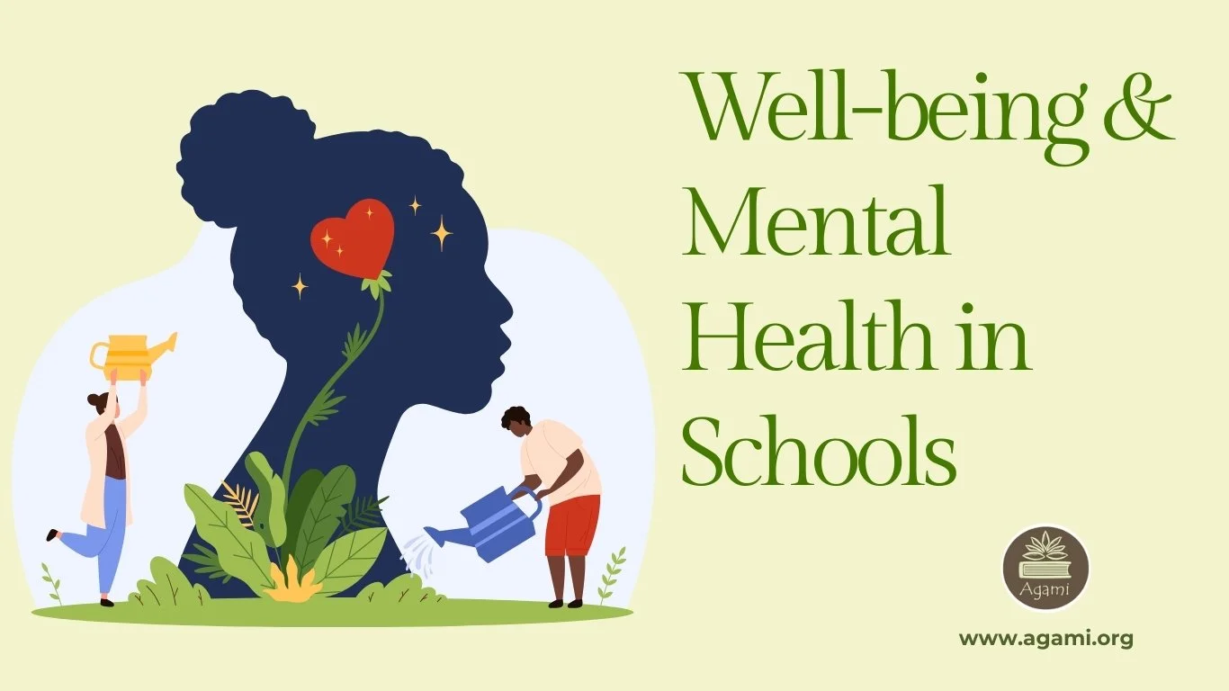 Well-being &amp; Mental Health in Schools
