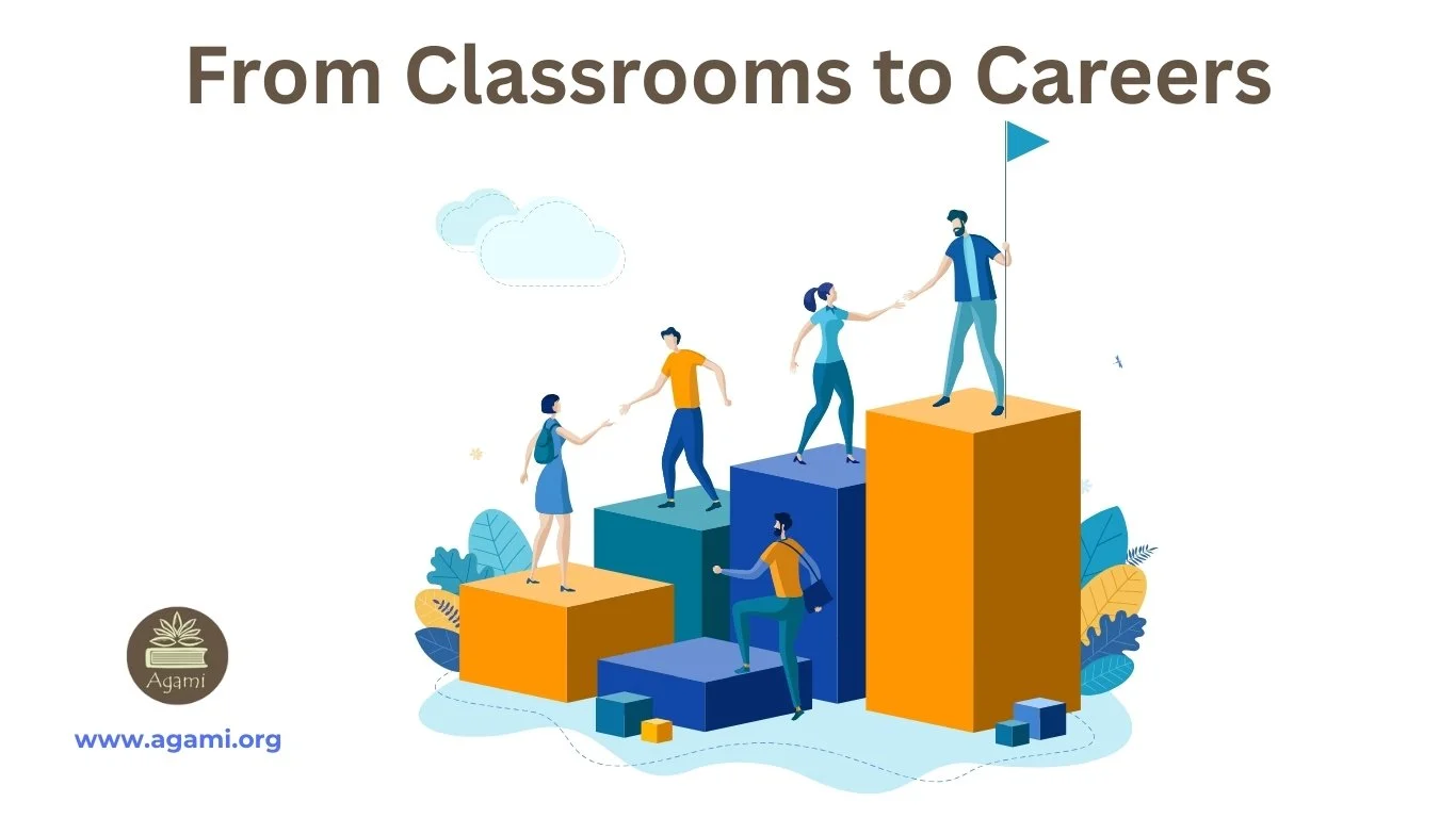 From Classrooms to Careers