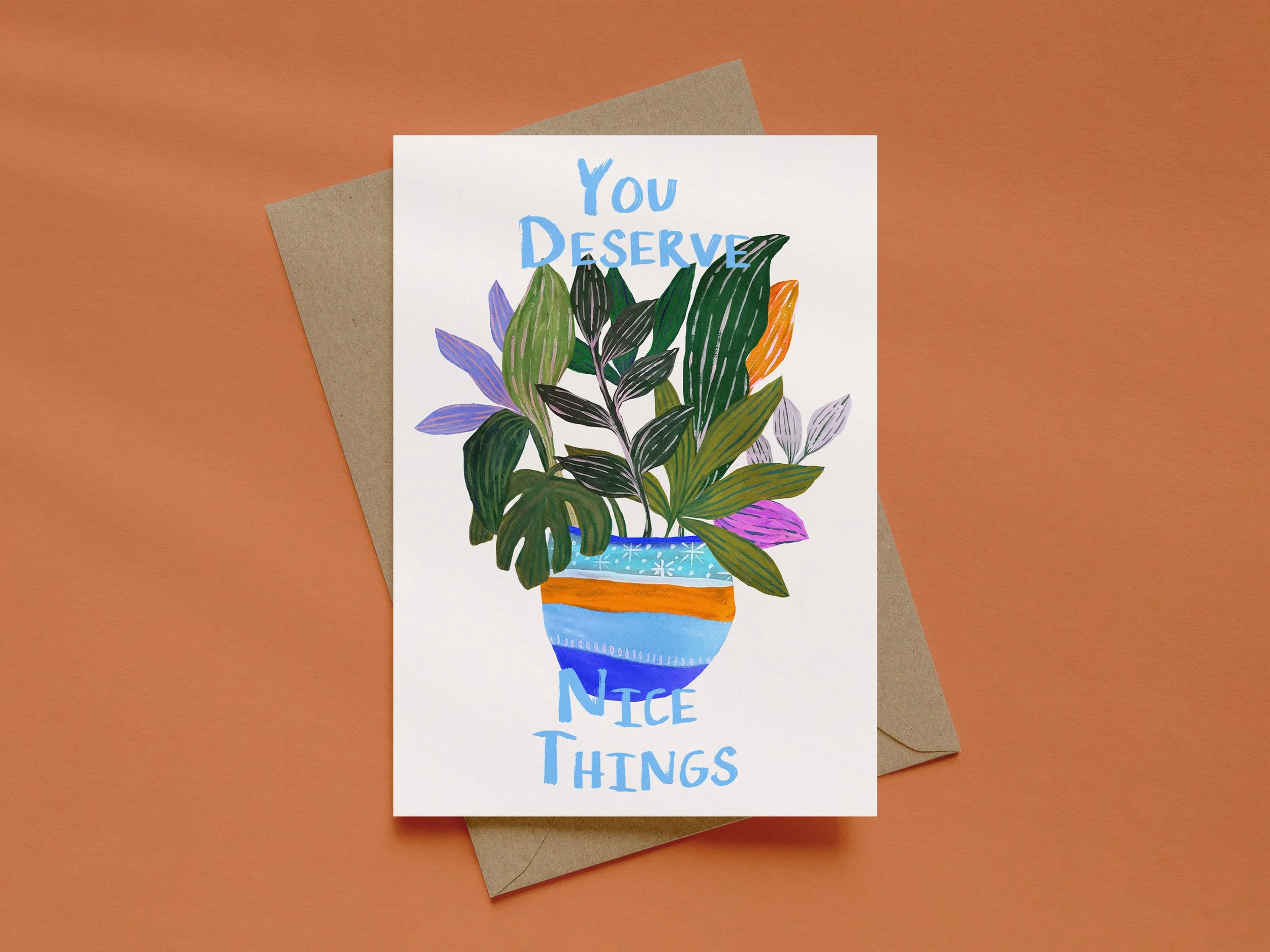 You deserve nice things