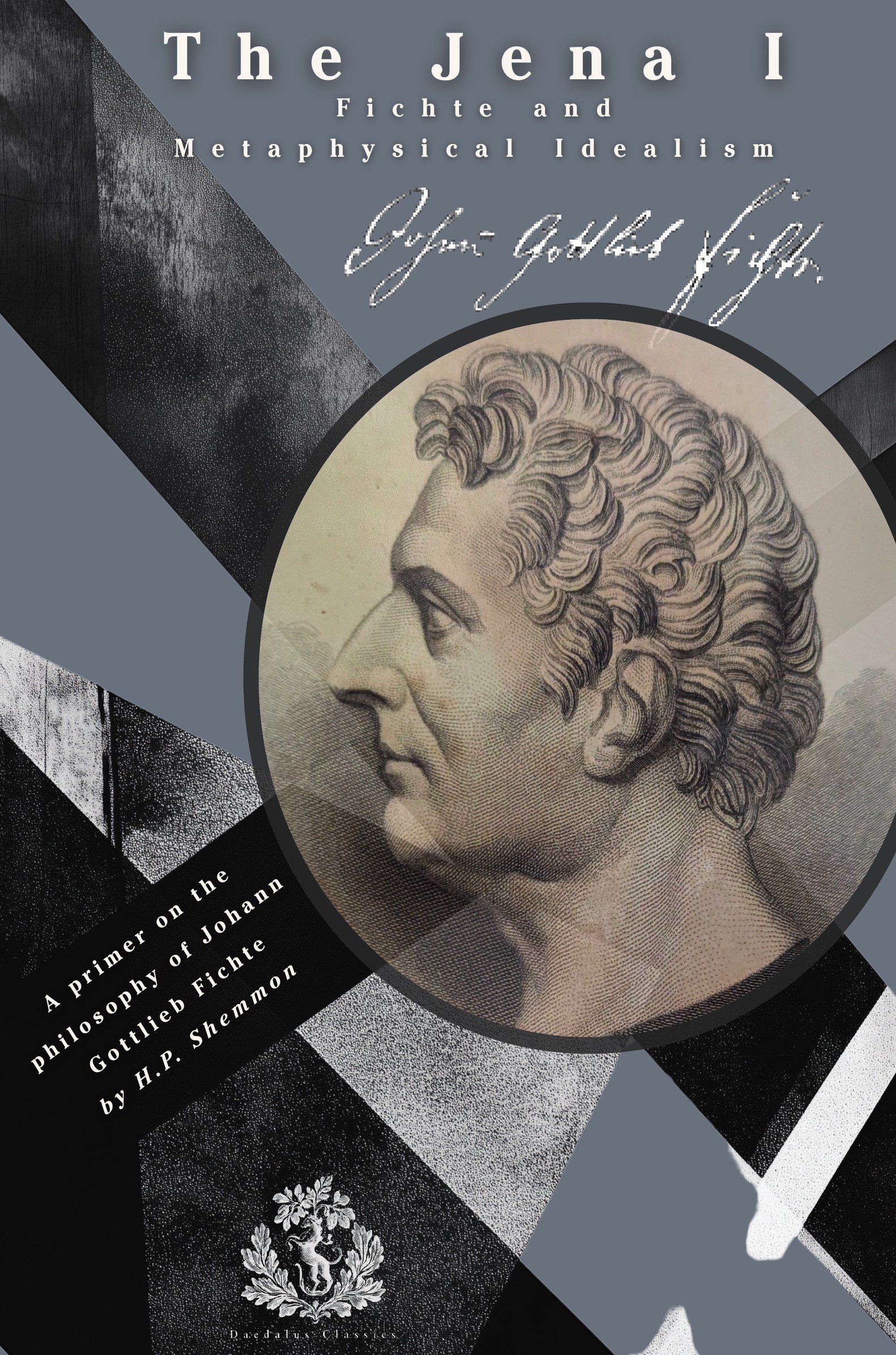 The Jena I: Fichte, Goethe, Hegel and Metaphysical Idealism