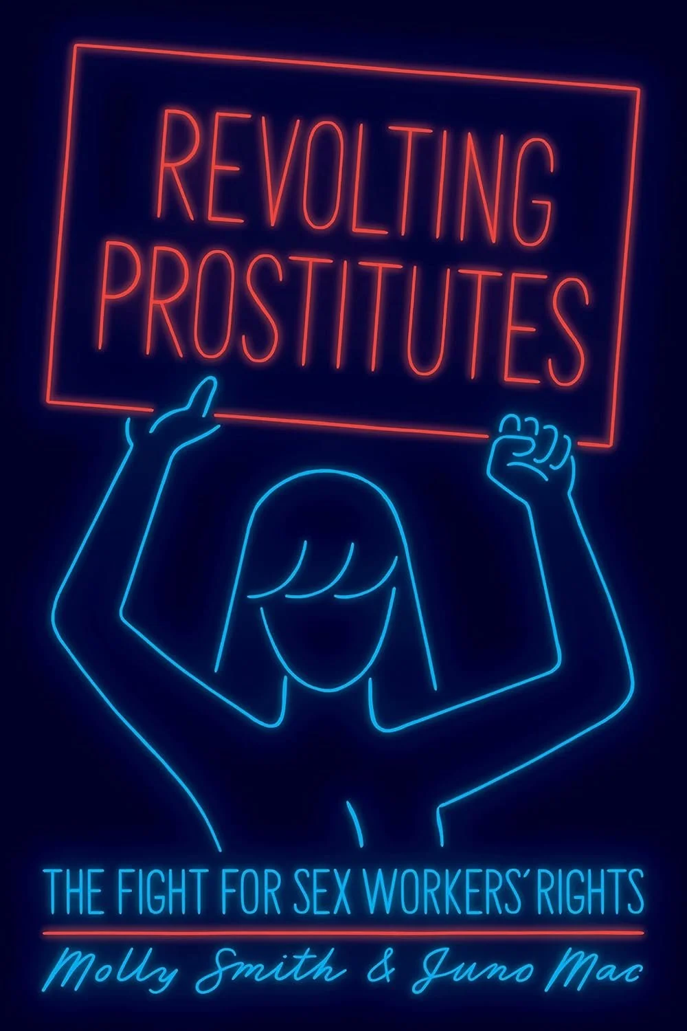 cover of Revolting Prostitutes by Molly Smith and Juno Mac