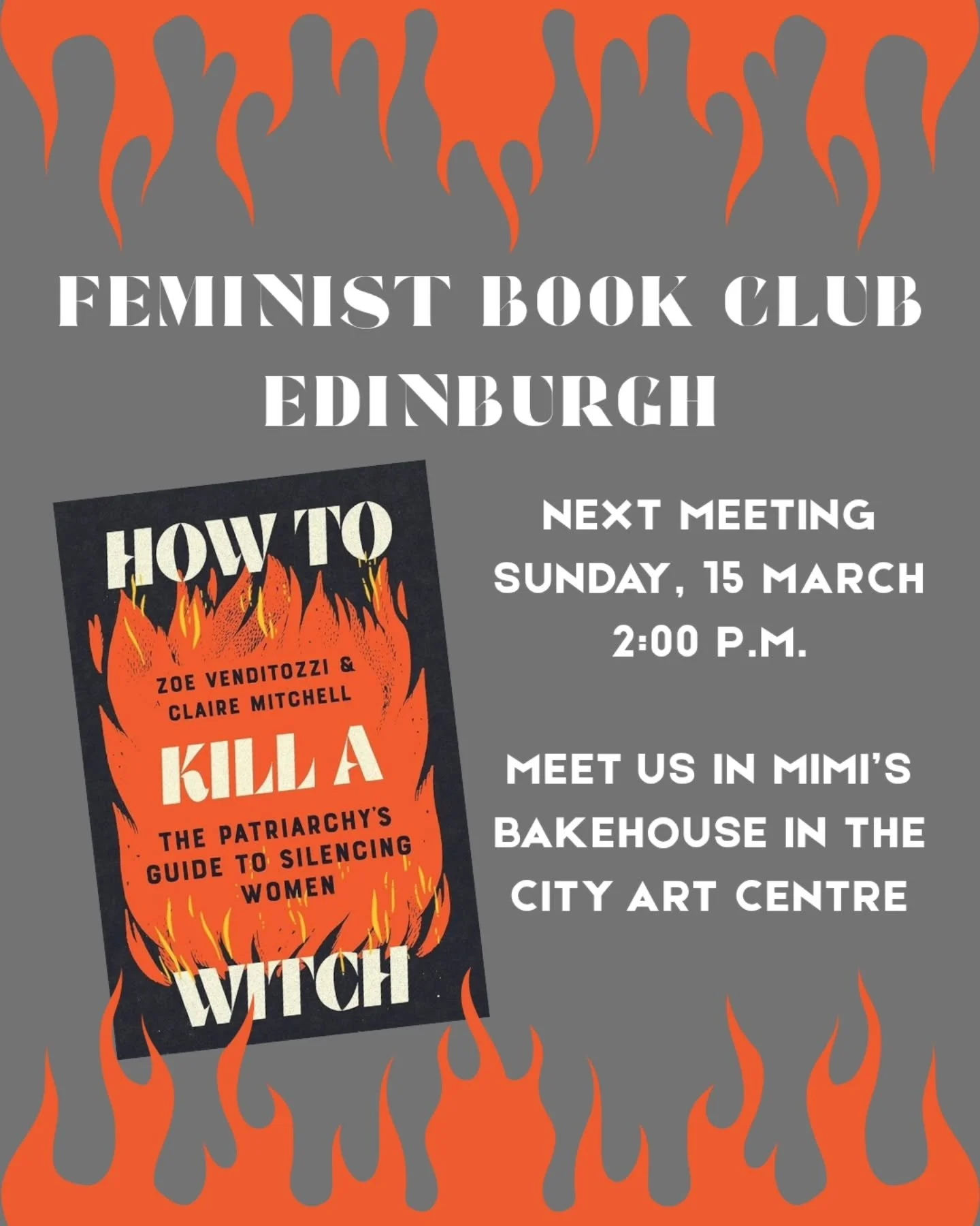 Feminist Book Club Edinburgh is meeting on Sunday, 15 March at 2 p.m. to discuss "How to Kill a Witch"! The book is a nonfiction discussion of the process and methods used for trying women as witches in Scotland, written by the podcasters b