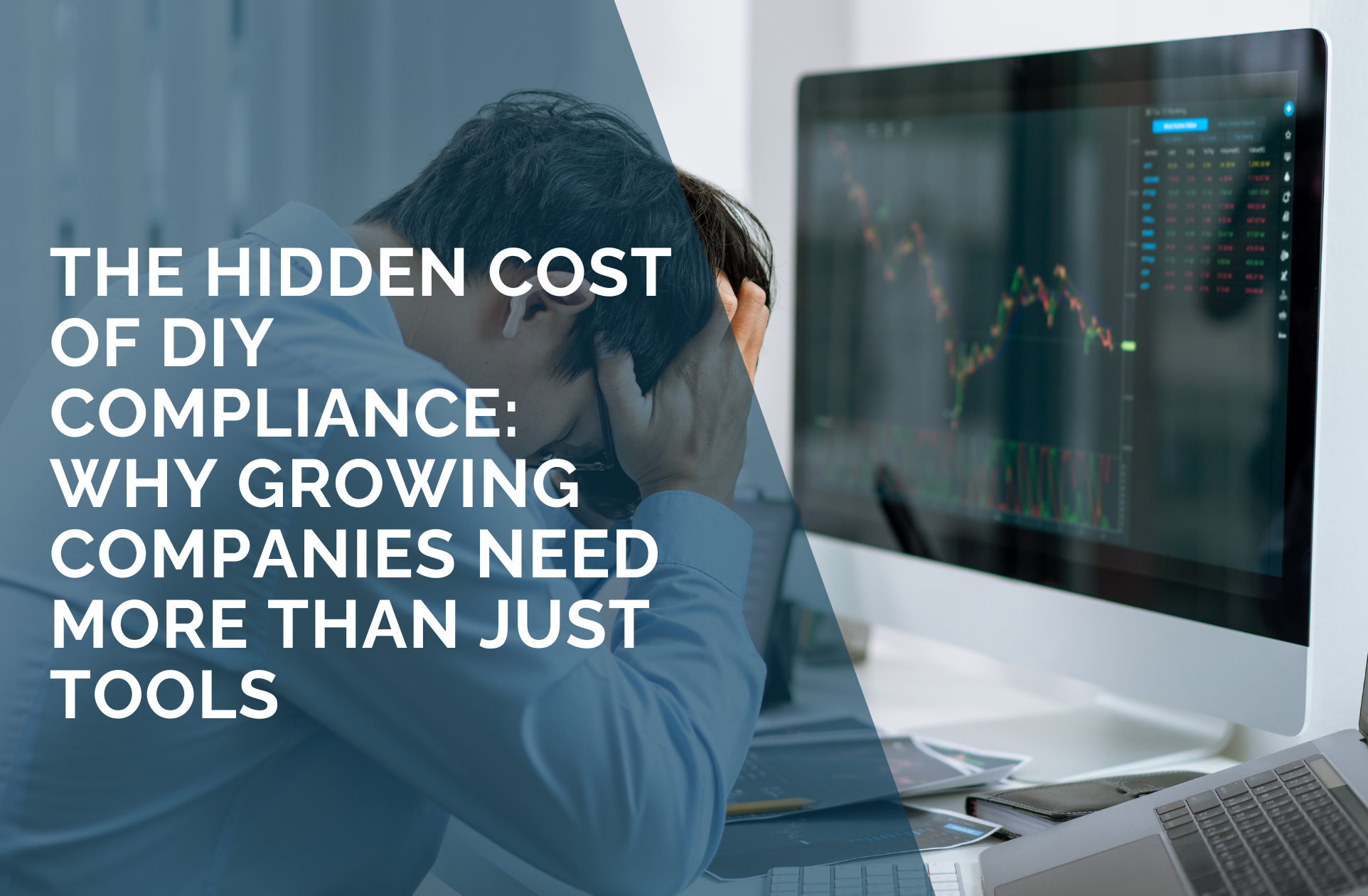The Hidden Cost of DIY Compliance: Why Growing Companies Need More Than Just Tools