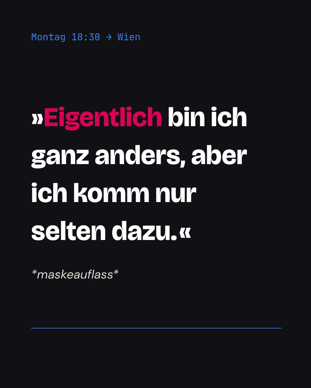 Eigentlich bin ich ganz anders …