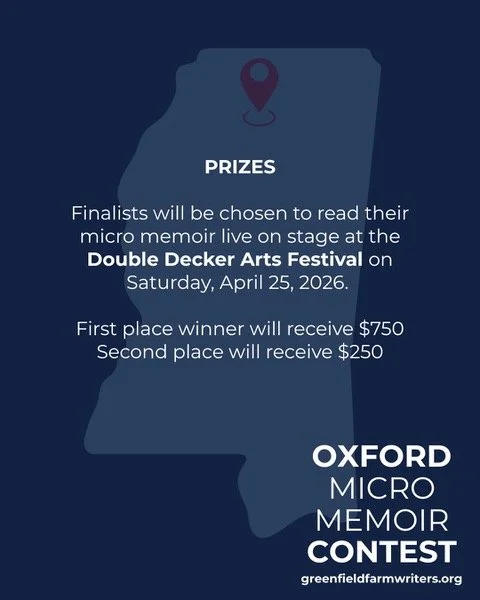ENTER the Oxford Micro Memoir Contest! For free. Deadline March 30. Three prompts and guidelines here:

https://www.greenfieldfarmwriters.org/micromemoirs

Finalists will read their micro memoirs of 300 words or less LIVE on stage at the Double Decke