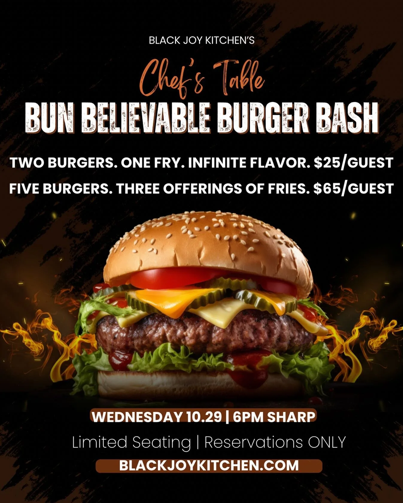 You asked for that old-school, Black Joy-style Burger Night &mdash; and baby, we understood the assignment. 🍔🔥
 We are bringing this Tastebud-tingling to this week&rsquo;s Chef&rsquo;s Table Dinner Series.   This Wednesday, Oct 29 | 6 PM sharp &mda