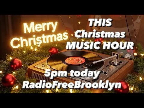 Live today December 15th with all seasonal tunes on www.radiofreebrooklyn.org @radiofreebk