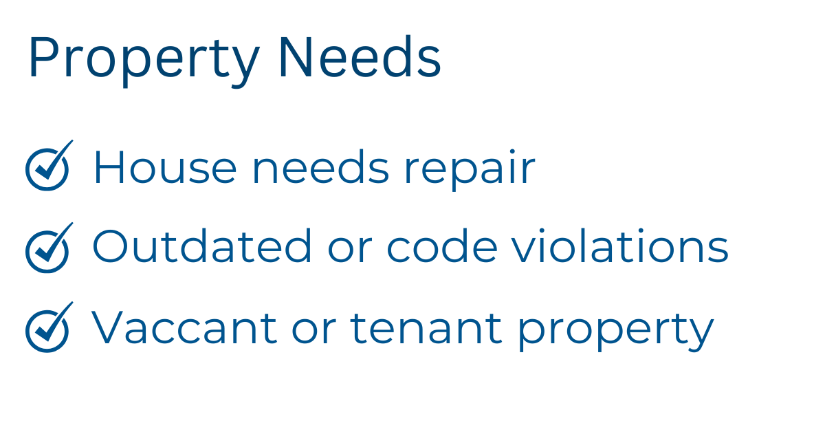 we buy Houses needs repair. we buy outdated house. we buy houses with code violations. we buy vacant property. we buy tenant properties