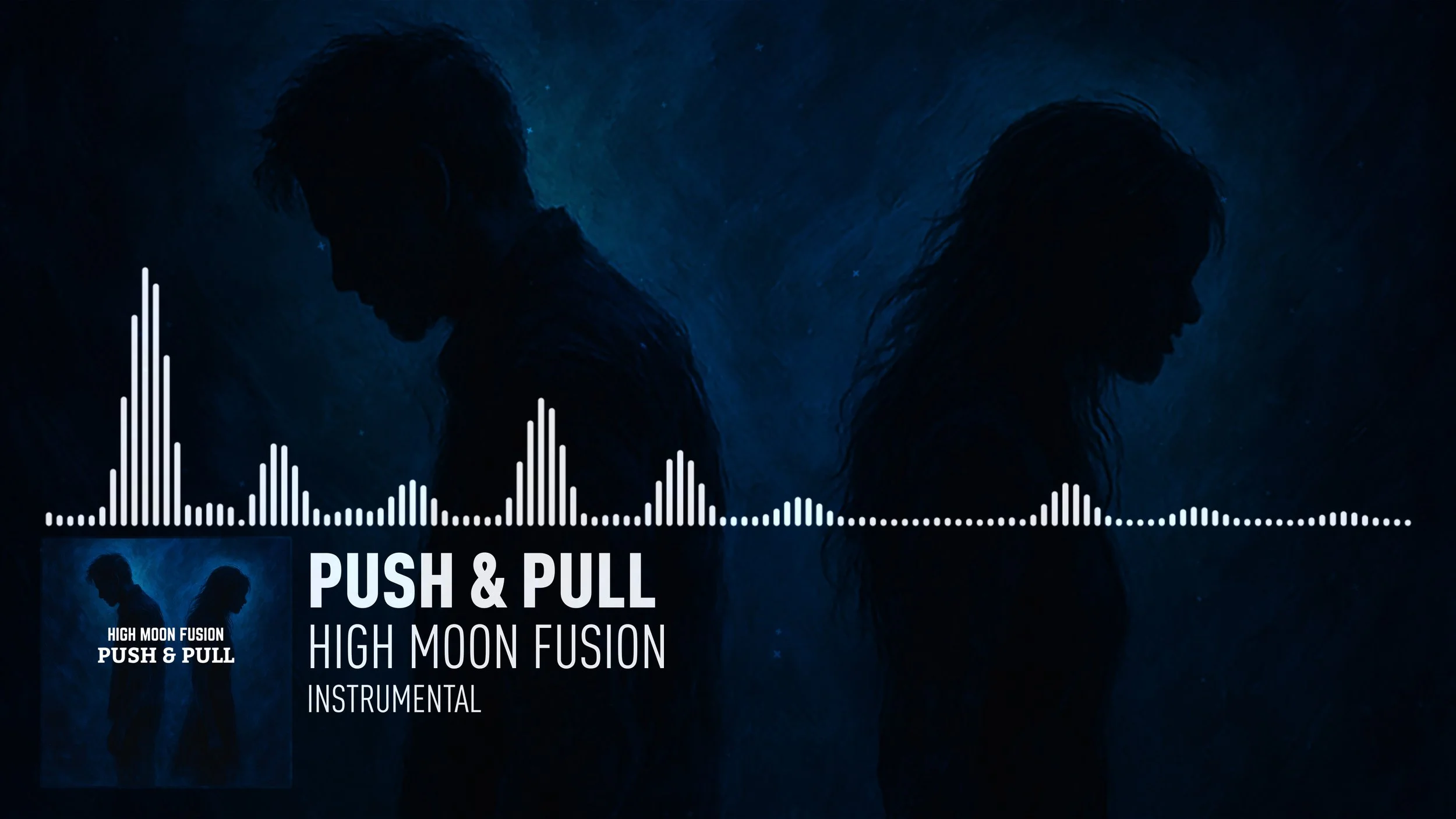 High Moon Fusion - Push & Pull (Instrumental) mp4 | 4K
