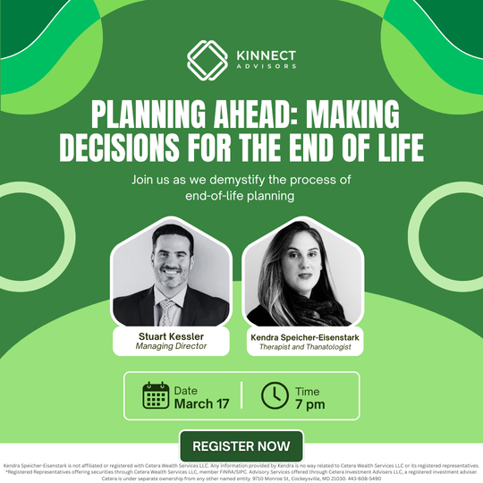 Planning Ahead: Making Decisions for the End of Life (with Kinect Advisors)