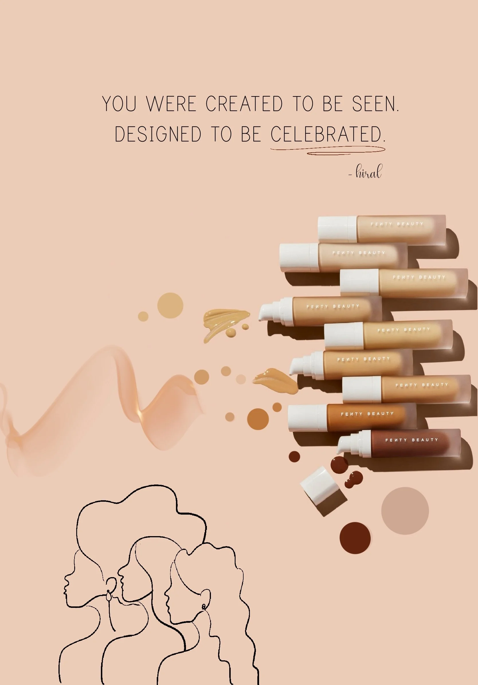 A promotional image for Fenty Beauty featuring seven liquid concealers in shades ranging from light to dark, with swatches showing the shades. The background is a soft peach color with black line art of three women and a quote: 'You were created to b