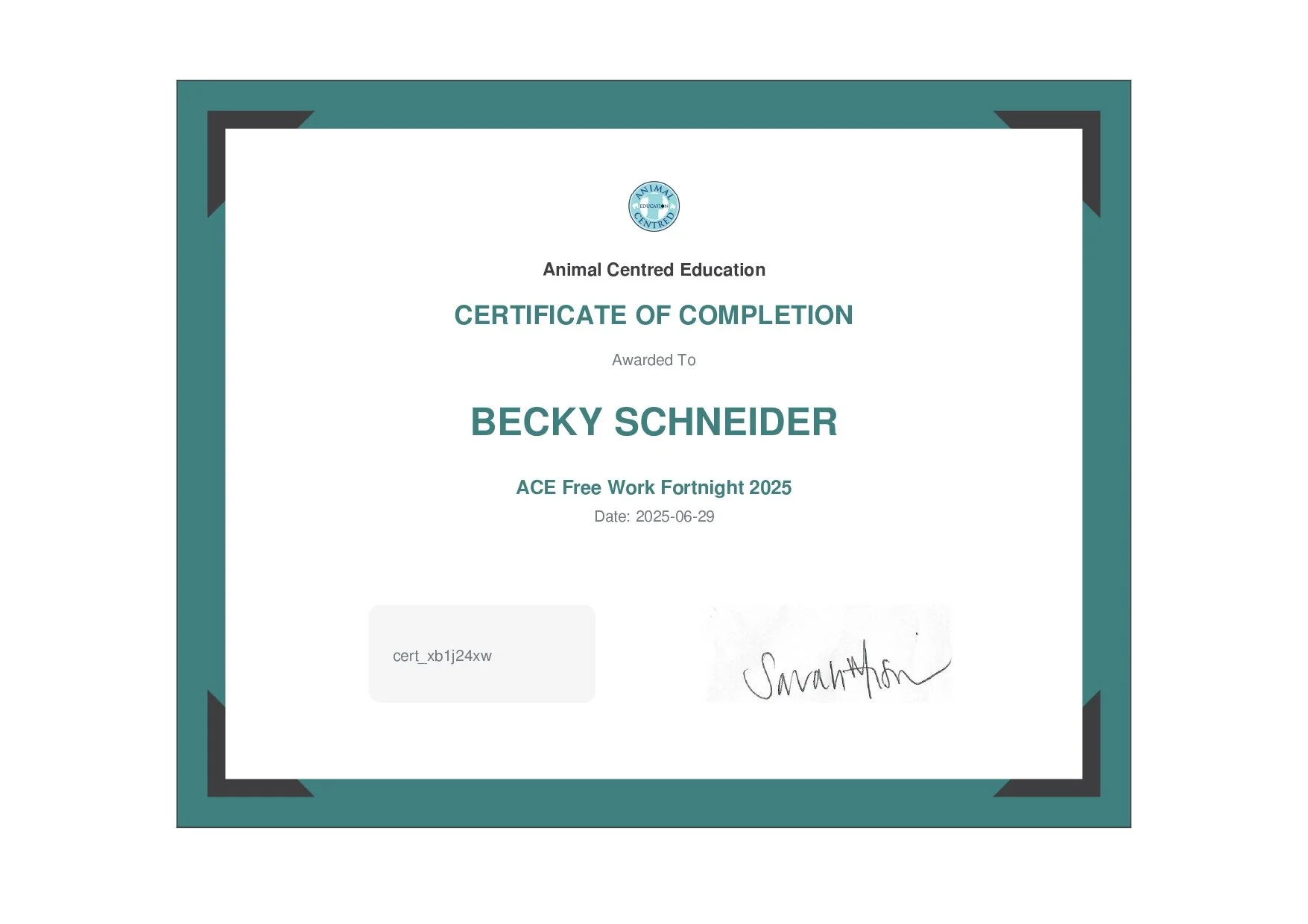 Certificate of completion awarded to Becky Schneider from Animal Centred Education for ACE Free Work Fortnight 2025, dated June 29, 2025.