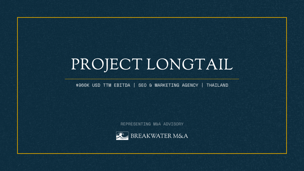 Deal teaser image with a title text stating 'Project Longtail' with the subheader '$960K USD TTM EBITDA | SEO & MARKETING AGENCY | THAILAND' and Breakwater M&A logo in white at the bottom