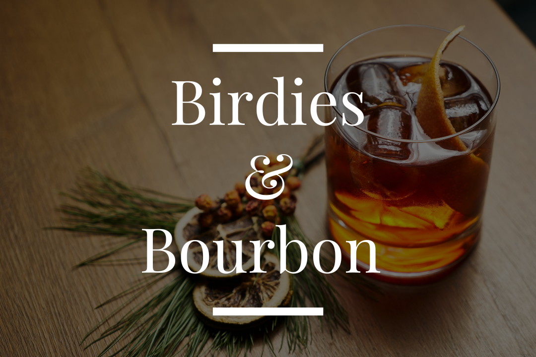 Birdies and Bourbon