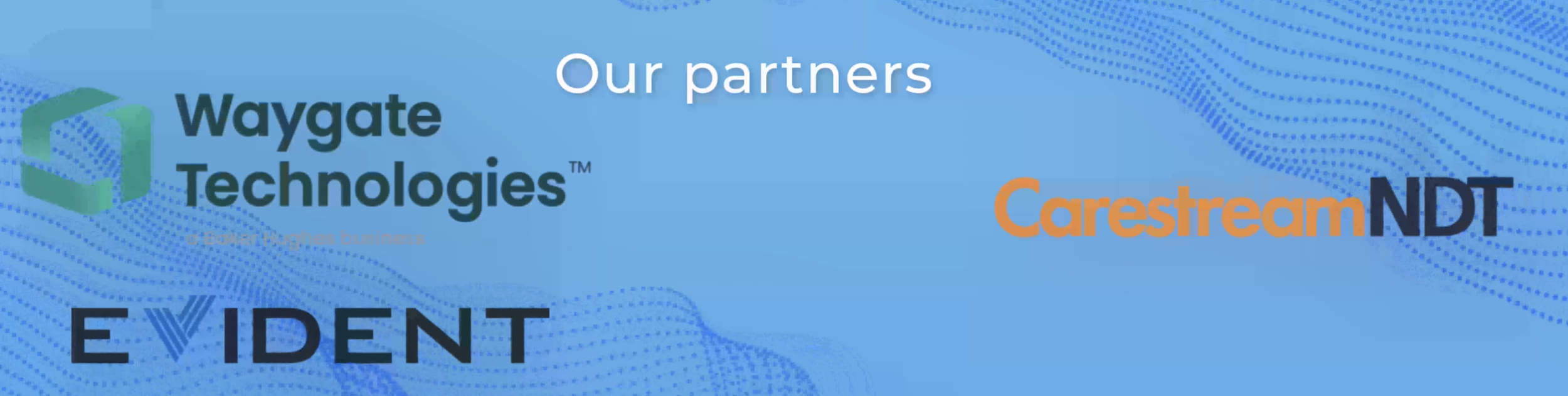 Partner logos including Waygate Technologies, Carestream NDT, and Evident on a blue background with text 'Our partners.'