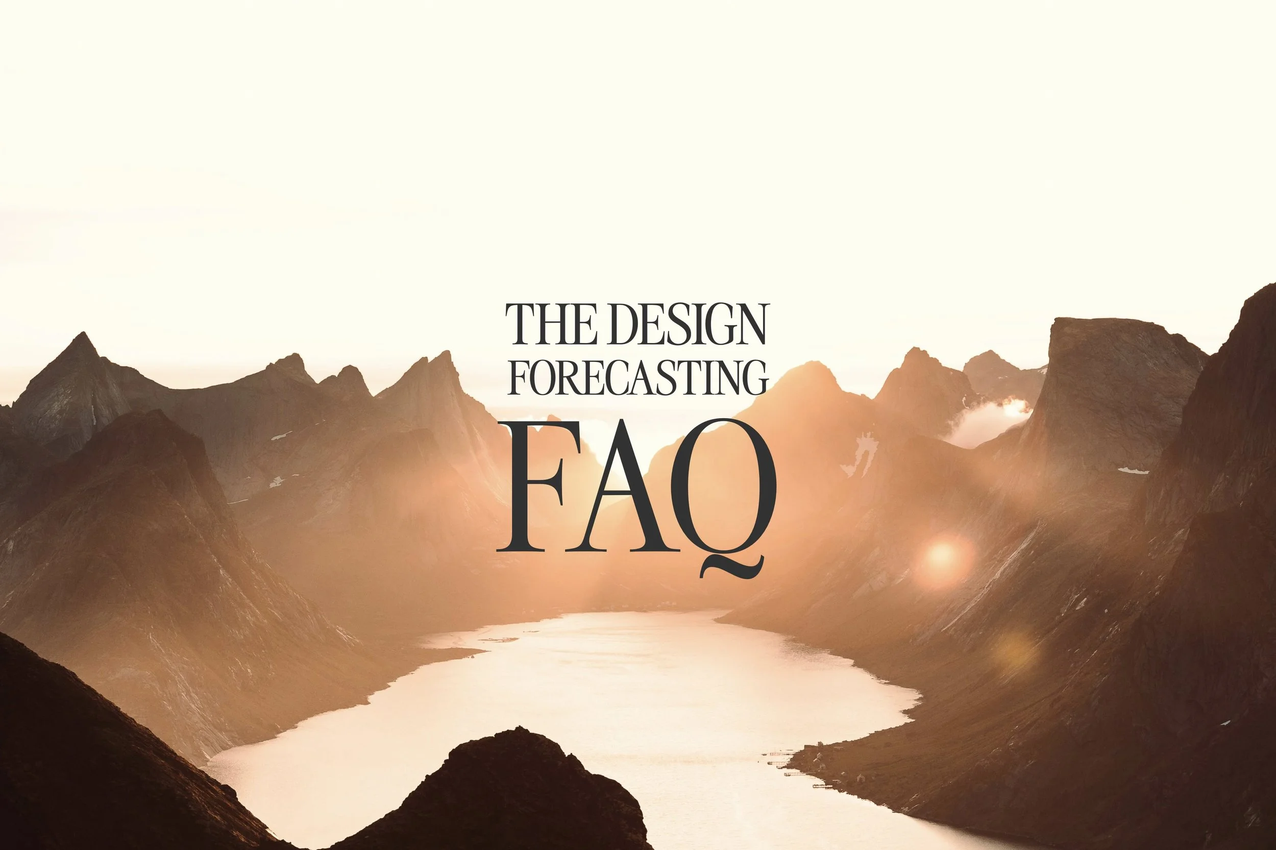 Design Forecasting FAQs