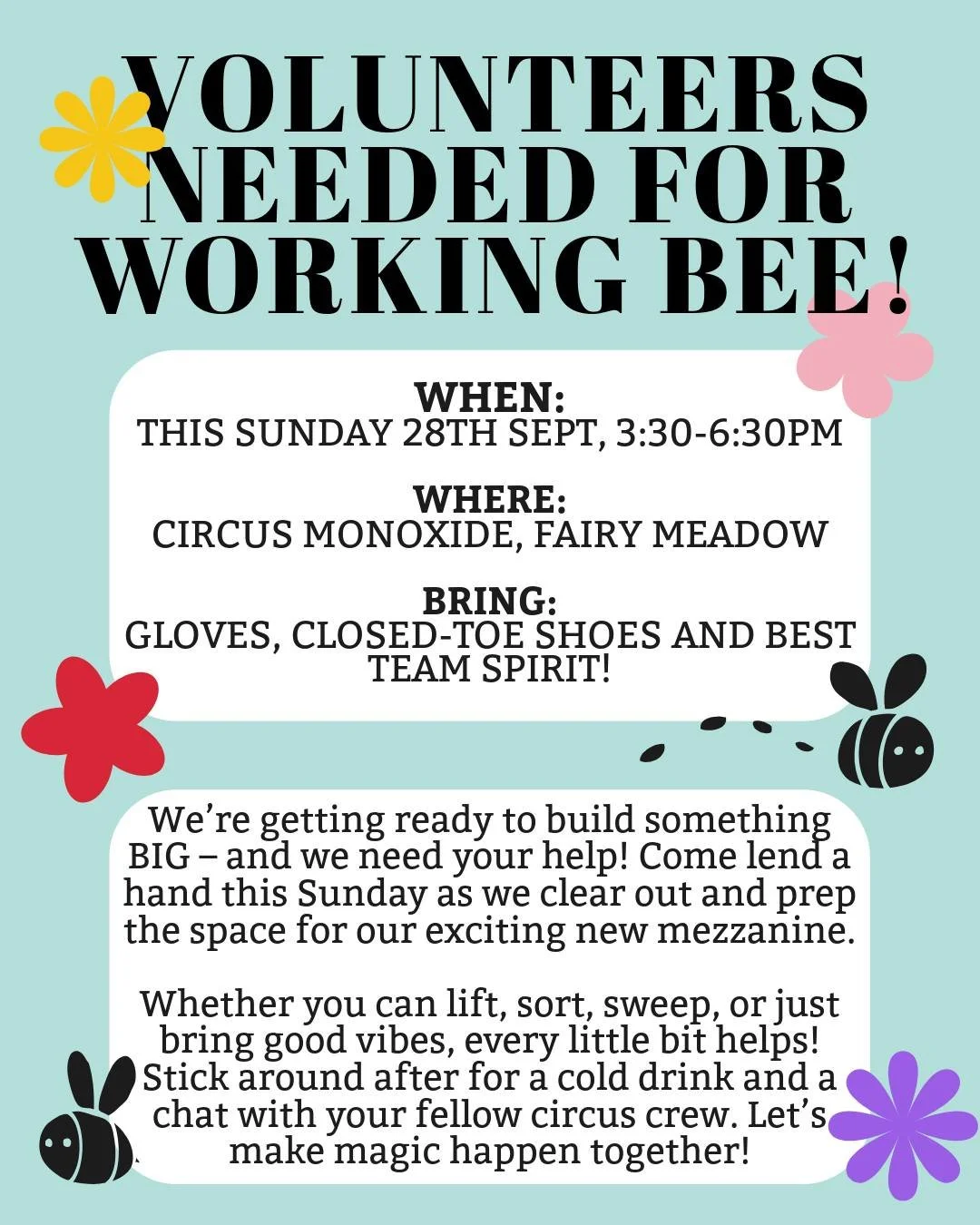 🎪 Working Bee at Circus Monoxide This Sunday! 🐝

When: Sunday, 3:30 PM &ndash; 6:30 PM
Where: Circus Monoxide HQ
Why: Help us clear space for our brand new mezzanine!

We&rsquo;re getting ready to build something BIG &ndash; and we need your help! 