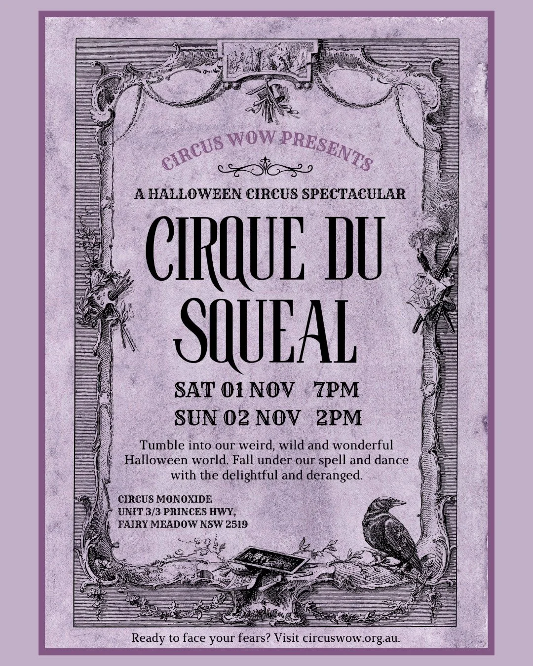 🎪👻 CIRQUE DU SQUEAL
Presented by @circuswowillawarra , hosted at Circus Monoxide

Get ready for a deliciously spooky circus spectacular that mixes thrills, chills, and a little bit of ridiculous.

✨ Aerialists twisting and tumbling overhead
✨ Stilt