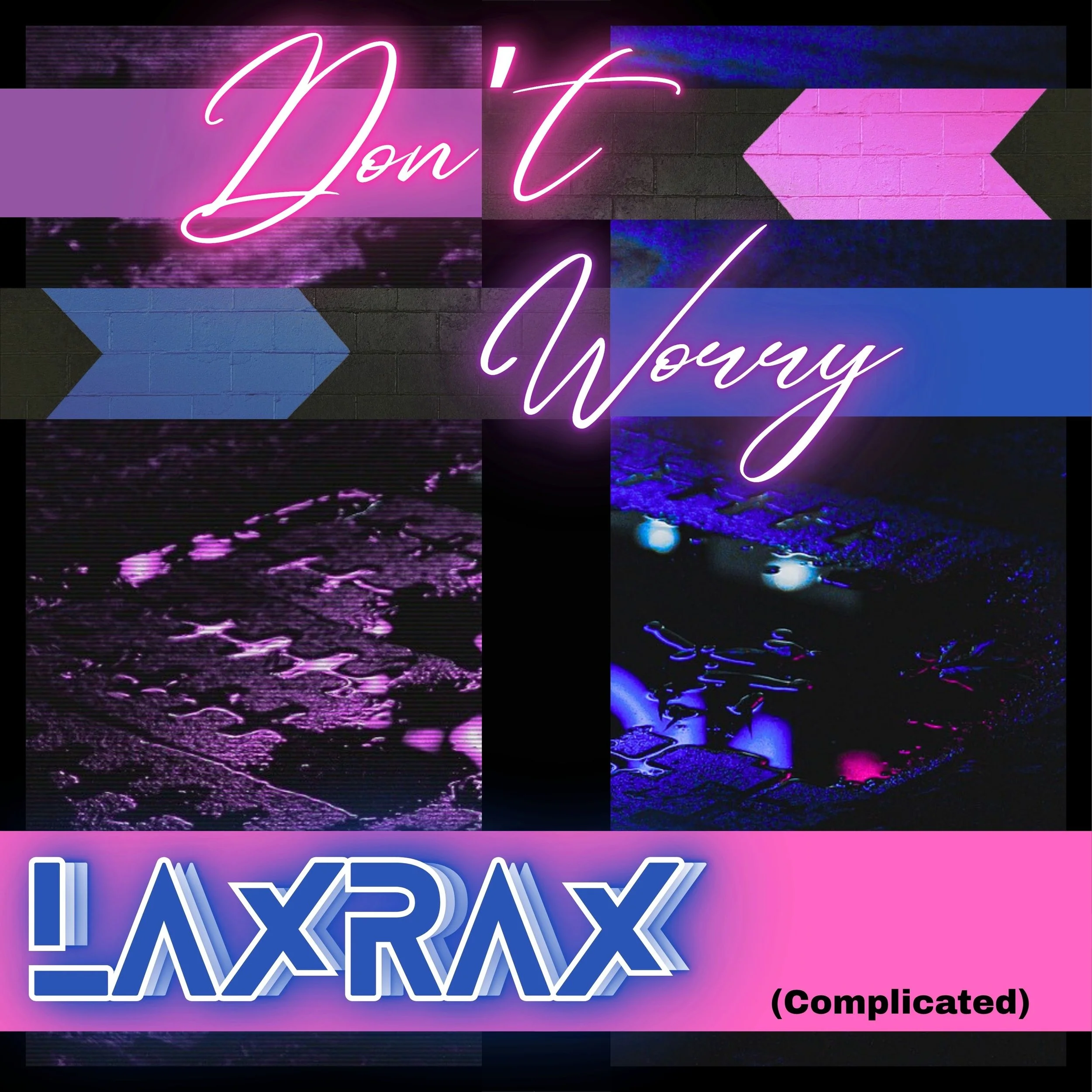 New Release: Laxrax - ‘Don't Worry’