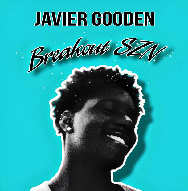 New Release: Javier Gooden Drops New EP ‘Breakout Szn’
