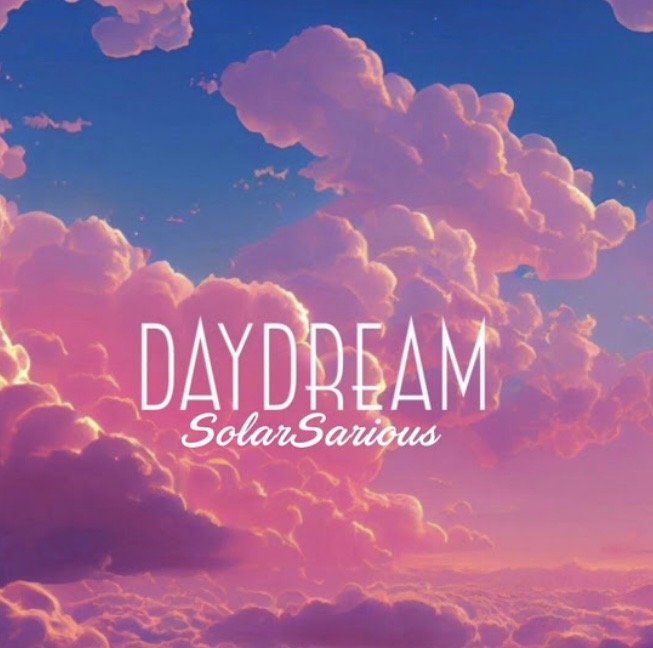 New Release: Solar Sarious - ‘DAYDREAM’