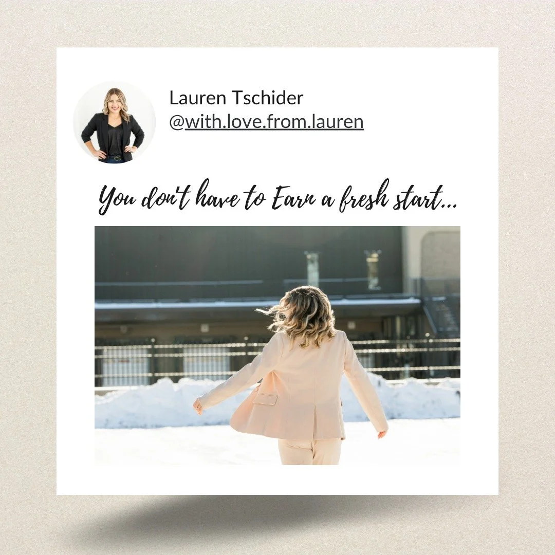 You don&rsquo;t have to earn a fresh start.

Not by proving yourself.
Not by fixing everything first.
Not by becoming &ldquo;perfect.&rdquo;

You&rsquo;re allowed to begin again...
right where you are.

No permission needed.
No conditions attached.

