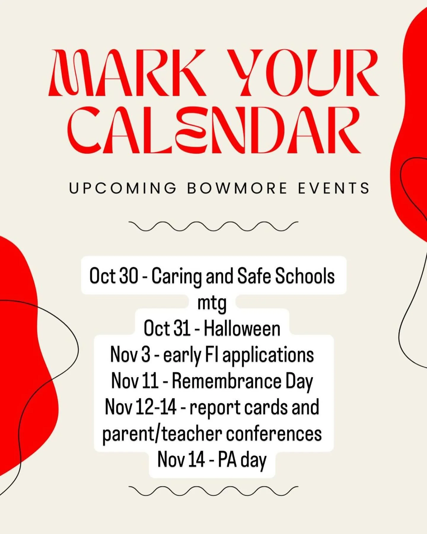 Mark your calendars… and don’t forget to check your email or School Messenger for the Bowmore Bulletin that landed on Saturday…